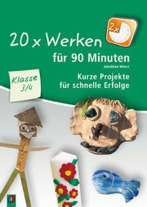 20 x Werken für 90 Minuten – Klasse 3/4 von Wierz,  Jakobine