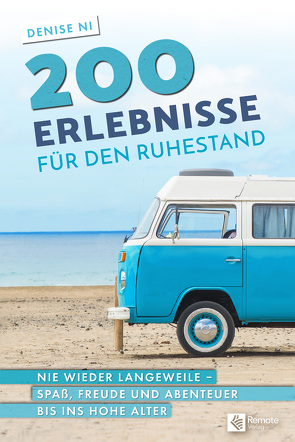 200 Erlebnisse für den Ruhestand von Denise,  Ni