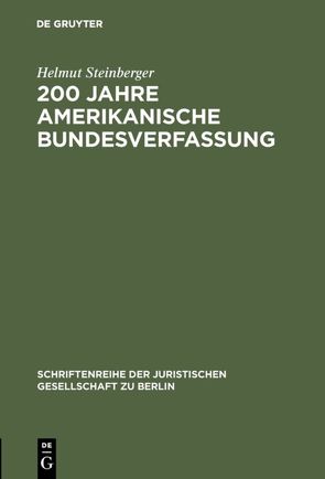 200 Jahre amerikanische Bundesverfassung von Steinberger,  Helmut