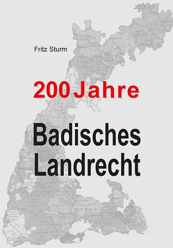 200 Jahre Badisches Landrecht von Fischer,  Detlev, Sturm,  Fritz