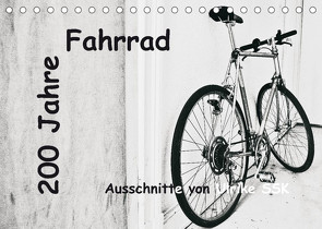 200 Jahre Fahrrad – Ausschnitte von Ulrike SSK (Tischkalender 2022 DIN A5 quer) von Schaller-Scholz-Koenen,  Ulrike