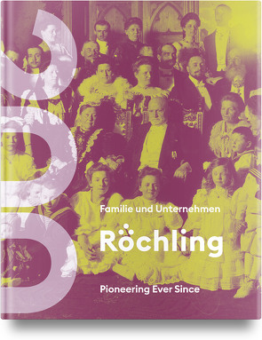 Familie und Unternehmen Röchling von Gesellschafterausschuss der Röchling SE