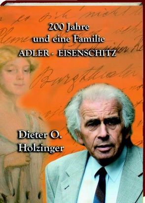 200 Jahre und eine Familie von Holzinger,  Dieter O