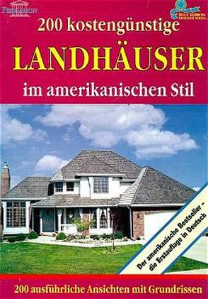 200 kostengünstige Landhäuser im amerikanischen Stil