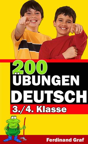 200 Übungen Deutsch Klasse 3 und 4 von Graf,  Ferdinand