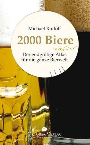 2000 Biere von Rudolf,  Michael