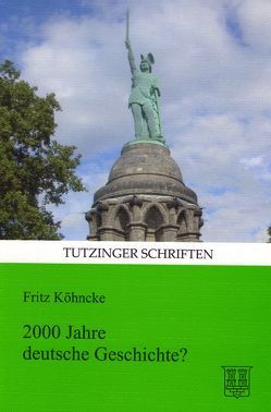 2000 Jahre deutsche Geschichte? von Köhncke,  Fritz