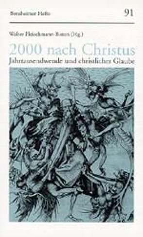 2000 nach Christus von Barth,  Hans-Martin, Becker Jürgen, Berger,  Klaus, Fleischmann-Bisten,  Walter, Geldbach,  Erich, Haustein,  Jörg, Körtner,  Ulrich H. J., Löwe,  Hartmut, Marquard,  Reiner, Nüchtern,  Michael