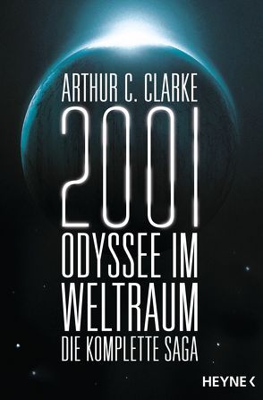 2001: Odyssee im Weltraum – Die Saga von Clarke,  Arthur C., Holicki,  Irene