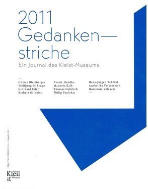 2011 Gedankenstriche von Blamberger,  Günter, Bruyn,  Wolfgang de, Erler,  Gotthard, Gribnitz,  Barbara, Handke,  Anette, Kalk,  Manuela, Nehrlich,  Thomas, Paulukat,  Philip, Rehfeld,  Hans-Jürgen, Vaskinevich,  Anzhelika, Völckers,  Hortensia