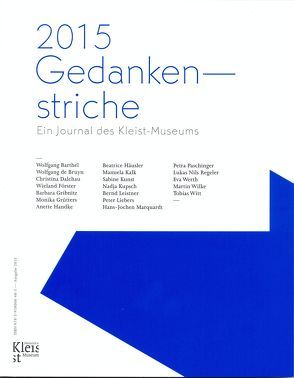 2015 Gedankenstriche von Barthel,  Wolfgang, Dalchau,  Christina, de Bruyn,  Wolfgang, Förster,  Wieland, Gribnitz,  Barbara, Grütters,  Monika, Handke,  Anette, Häusler,  Beatrice, Kalk,  Manuela, Kunst,  Sabine, Kupsch,  Nadja, Leistner,  Bernd, Liebers,  Peter, Marquardt,  Hans-Jochen, Paschinger,  Petra, Regeler,  Lukas Nils, Werth,  Eva, Wilke,  Martin, Witt,  Tobias