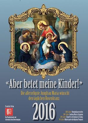 2016 – «Aber betet meine Kinder!» von Weisensee,  Gerd-Josef