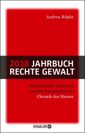 2018 Jahrbuch rechte Gewalt von Röpke,  Andrea