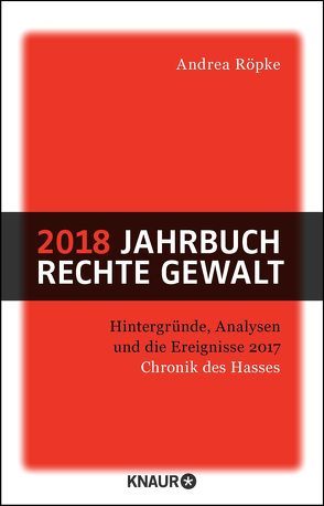 2018 Jahrbuch rechte Gewalt von Röpke,  Andrea