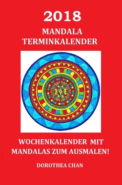 2018 Mandala Terminkalender von Chan,  Dorothea