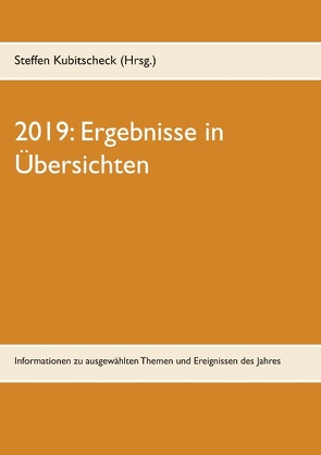 2019: Ergebnisse in Übersichten von Kubitscheck,  Steffen