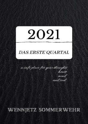 2021; das erste Quartal von Sommerwehr,  Wennjetz