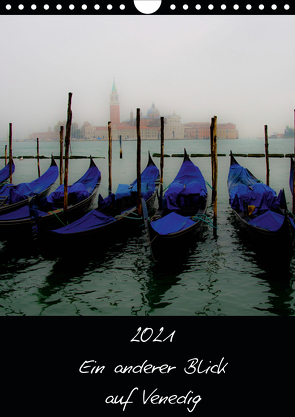 2021 Ein anderer Blick auf Venedig (Wandkalender 2021 DIN A4 hoch) von Harald Kraeuter,  ©