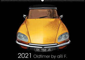 2021 Oldtimer by aRi F. (Wandkalender 2021 DIN A2 quer) von F.,  aRi