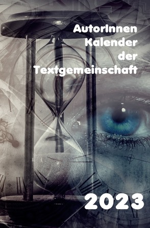 2023 AutorInnenkalender der Textgemeinschaft von Textgemeinschaft,  Anthologie