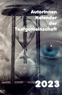 2023 AutorInnenkalender der Textgemeinschaft von Textgemeinschaft,  Anthologie