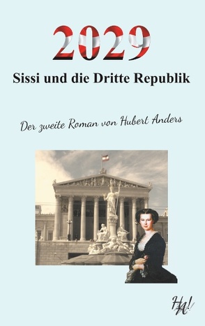 2029 – Sissi und die Dritte Republik von Anders,  Hubert