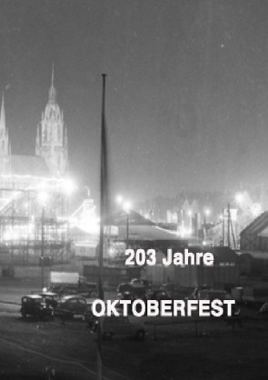 203 Jahre Oktoberfest von Weltz,  Prof. Dr. Friedrich