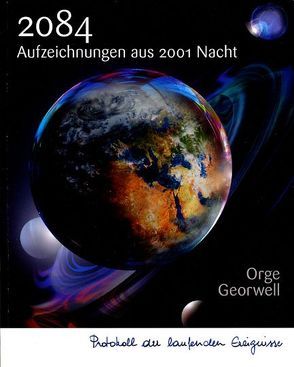 2084  Aufzeichnungen aus 2001 Nacht von Dekassian,  Claudia, Georwell,  Orge, Gitterle,  Bruno, Haas,  Siegbert, Kuni,  G., Lang,  Alois, N.,  G.K., Nakipler,  Kadir, NazlI,  Erkan, Nitsche,  Christof, Özer,  Atila, Pircher,  Gerd, Ranach,  Roland, Ransbach,  Konny, Walch,  Eva Maria, Weber,  Renate