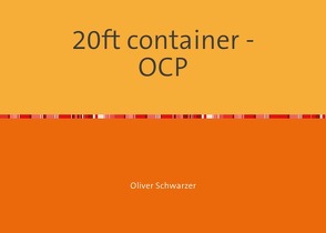 20ft container – OCP von Schwarzer,  Oliver