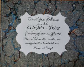 21 Episteln und Lieder für Singstimme und Gitarre, Flöte und Violoncello ad libitum von Bellman,  Carl M, Möckel,  Dieter, Utschick,  Klaus R