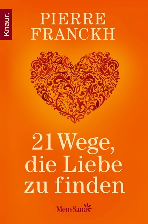 21 Wege, die Liebe zu finden von Franckh,  Pierre