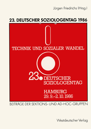 23. Deutscher Soziologentag 1986 von Friedrichs,  Juergen