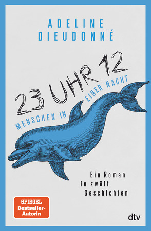 23 Uhr 12 – Menschen in einer Nacht von de Malafosse,  Sina, Dieudonné,  Adeline