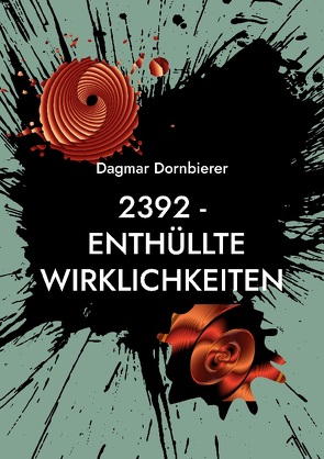 2392 – Enthüllte Wirklichkeiten von Dornbierer,  Dagmar