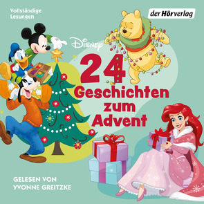 24 Geschichten zum Advent (Disney) von Andresen,  Ann-Christin, Bergmann-Bennett,  Katrin, Engel,  Frank-Lorenz, Greitzke,  Yvonne, Steindamm,  Constanze, Zettner,  Maria