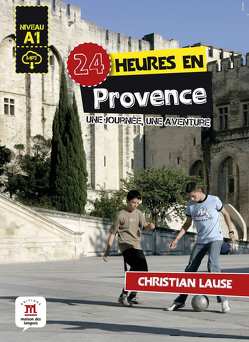 24 heures en Provence von Lause,  Christian