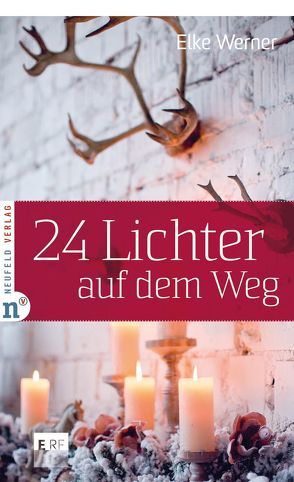 24 Lichter auf dem Weg von Werner,  Elke