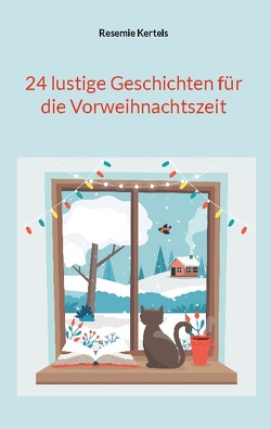 24 lustige Geschichten für die Vorweihnachtszeit von Kertels,  Resemie