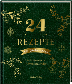 24 Rezepte bis Weihnachten von Stix,  Julia