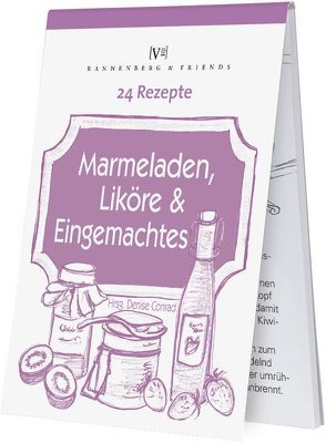 24 Rezepte – Marmelade, Likör und Eingemachtes