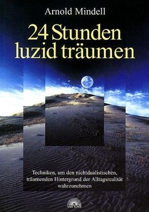 24 Stunden luzid träumen von Mindell,  Arnold