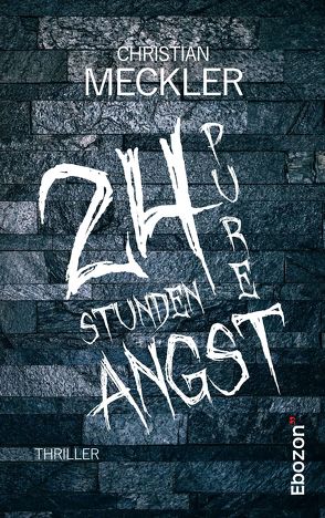 24 Stunden pure Angst von Meckler,  Christian