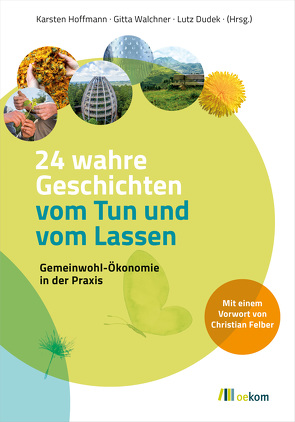 24 wahre Geschichten vom Tun und vom Lassen von Dudek,  Lutz, Hoffmann,  Karsten, Walchner,  Gitta