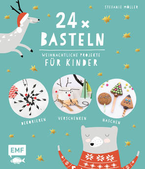 24 x Basteln – Weihnachtliche Projekte für Kinder von Möller,  Stefanie