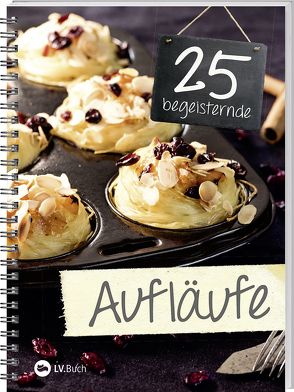 25 begeisternde Aufläufe von LV-Buch