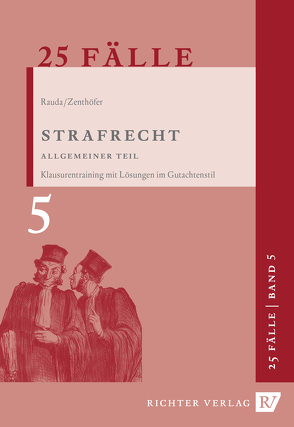 25 Fälle Band 5 – Strafrecht Allgemeiner Teil von Rauda,  Christian, Zenthoefer,  Jochen