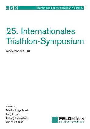 25. Internationales Triathlon-Symposium von Engelhardt,  M., Franz,  Birgit, Neumann,  Georg, Pfützner,  Arnd