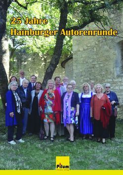 25 Jahre Hainburger Autorenrunde von Alkan,  Gülkibar, Bátorová,  Mária, Farkasova,  Etela, Fugger,  Margarete, Hauck,  Gertrude, Hessheimer,  Fritz, Hnidek,  Leopold, Hubeny-Hermann,  Gertrude, Jakob-Käferle,  Anton, Levar,  Helene, Lugschitz,  Erika, Matl,  Erwin, Müller,  Mortimer M., Perkman,  Ljubica, Zieger,  Alfred F.