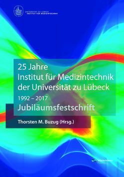 25 Jahre Institut für Medizintechnik der Universität zu Lübeck von Buzug,  Thorsten