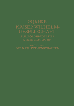 25 Jahre Kaiser Wilhelm-Gesellschaft ƶur Förderung der Wissenschaften von Hartmann,  Max